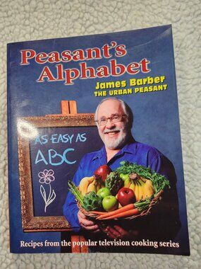 Peasant's Alphabet James Barber Signed Inscribed Cookbook 1st Printing 1997 PB